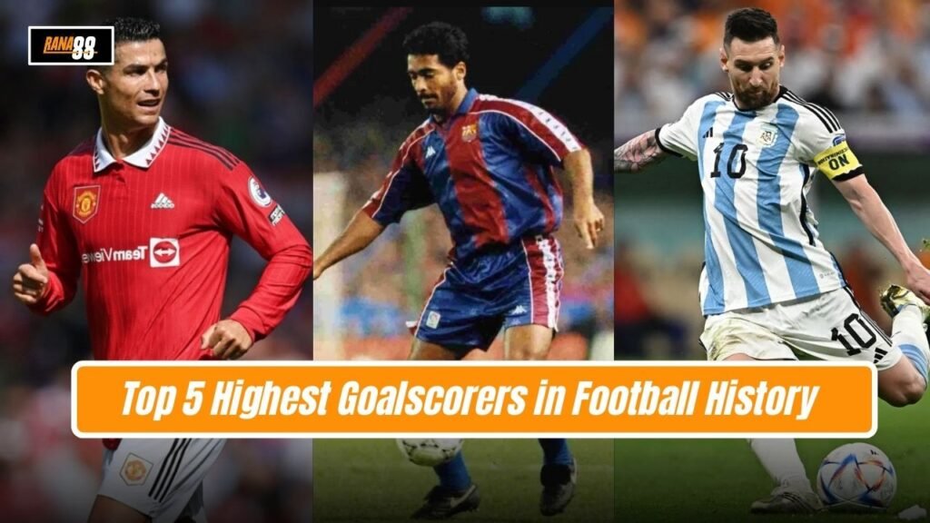 Highest Goalscorers in Football