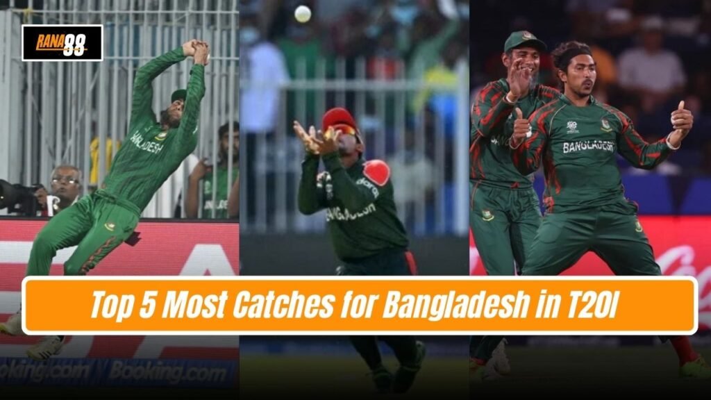 Most Catches for Bangladesh in T20I