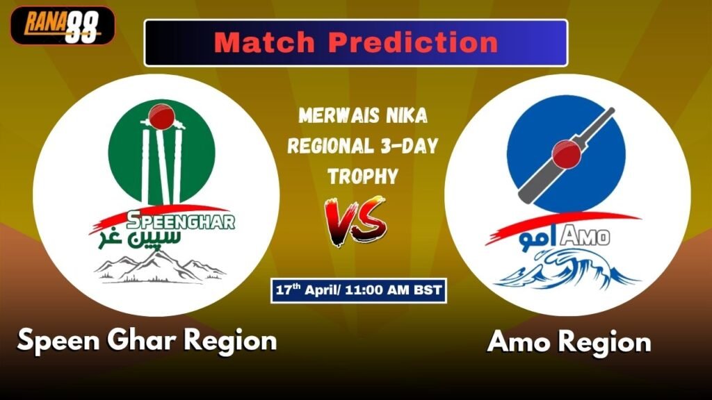 Speen Ghar vs Amo Region